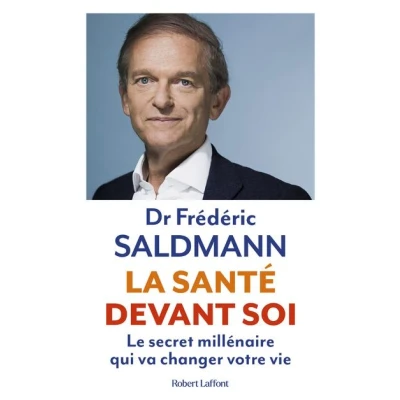 Image de La Santé devant soi Le Secret millénaire qui va changer votre vie