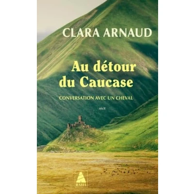 Afbeelding van AU DETOUR DU CAUCASE CONVERSATION AVEC UN CHEVAL