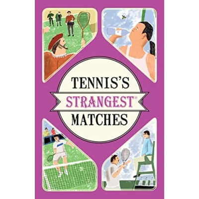 Afbeelding van Tenniss Strangest Matches