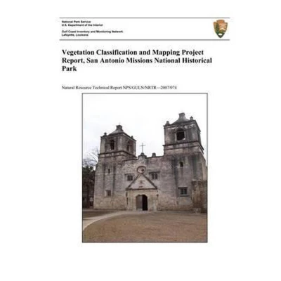 Afbeelding van Vegetation Classification and Mapping Project Report, San Antonio Missions National Historical Park