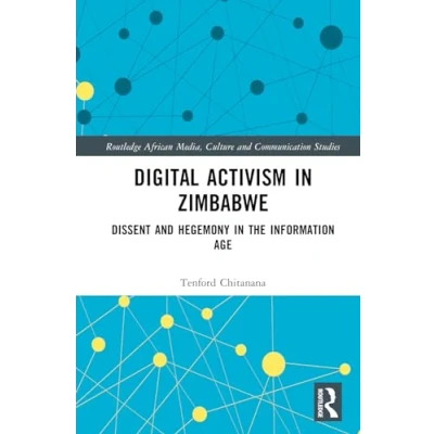 Afbeelding van Routledge African Media, Culture and Communication Studies Digital Activism in Zimbabwe