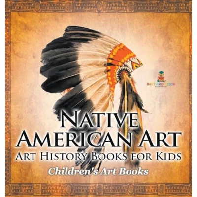 Afbeelding van Native American Art History Books for Kids Children&#039;s