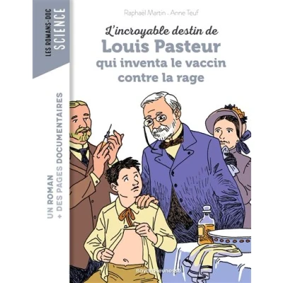 Image de L&#039;incroyable destin de Pasteur, qui inventa le vaccin contre la rage