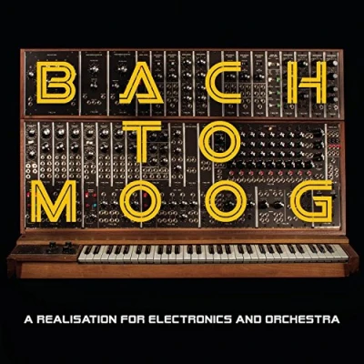 Afbeelding van Bach to Moog: A Realisation for Electronics and Orchestra