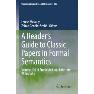 Afbeelding van Studies in Linguistics and Philosophy A Reader&#039;s Guide to Classic Papers Formal Semantics