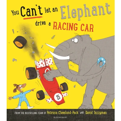 Afbeelding van You Can’t Let an Elephant... Can&#039;t Elephant Drive a Racing Car