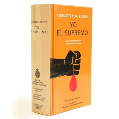 Afbeelding van EDICIÓN conmemorativa de la RAE y ASALE Yo el supremo (Edición ASALE) / I the Supreme. Comm emorative Edition