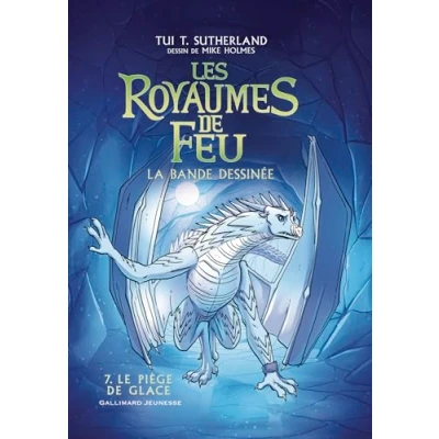 Afbeelding van ROYAUMES DE FEU,07:LE PIEGE GLACE