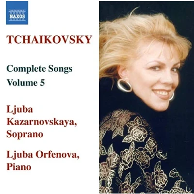 Afbeelding van Ljuba Kazarnovskaya &amp; Orfenova Tchaikovsky: Complete Songs Volume 5 (CD)