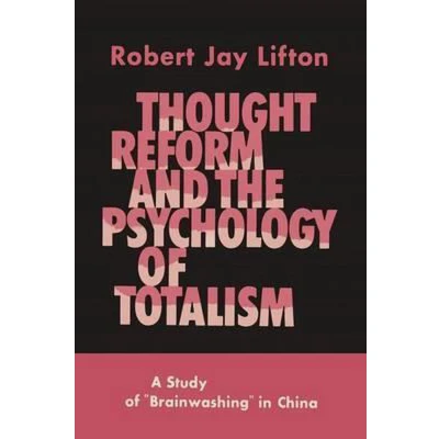 Afbeelding van Thought Reform and the Psychology of Totalism: A Study Brainwashing in China