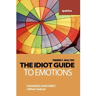 Afbeelding van The Idiot Guide to Emotions