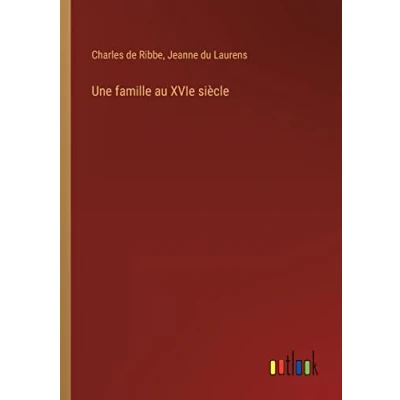 Afbeelding van Une Famille Au Xvie Siecle