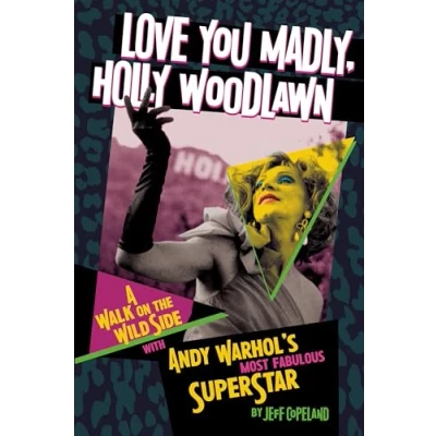 Afbeelding van Love You Madly, Holly Woodlawn