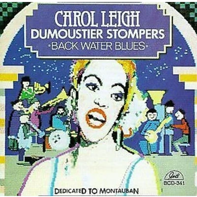 Afbeelding van Carol Leigh And The Dumoustier Stompers Back Water Blues (CD)