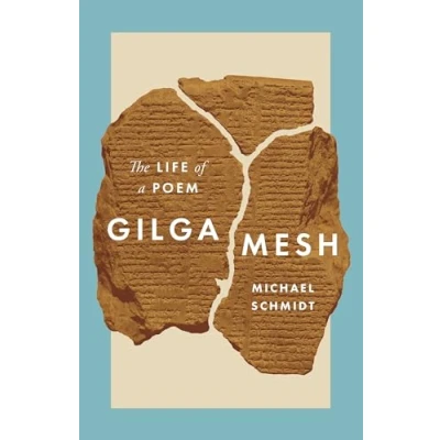 Afbeelding van Gilgamesh The Life of a Poem
