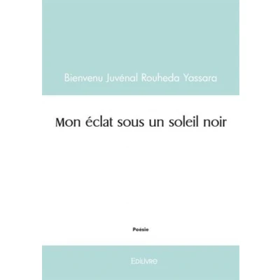 Image de Mon éclat sous un soleil noir