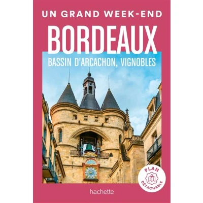 Image de Bordeaux, bassin d&#039;Arcachon, vignobles Guide Un Grand Week end