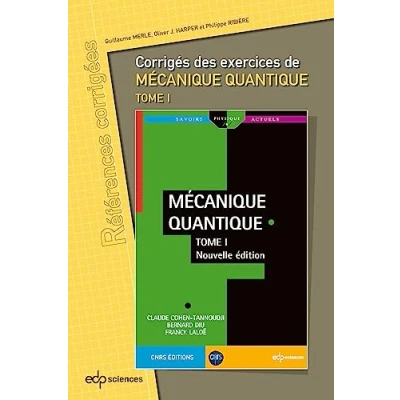 Afbeelding van Corrigés des exercices de Mécanique Quantique Tome 1