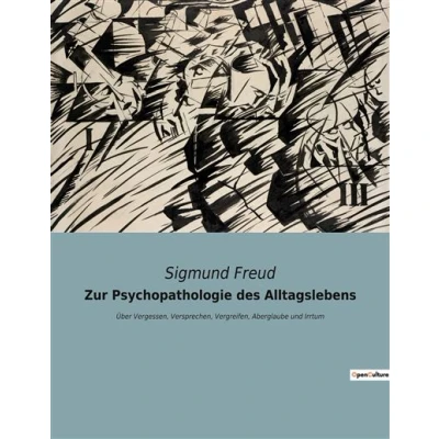 Image de Zur Psychopathologie des Alltagslebens