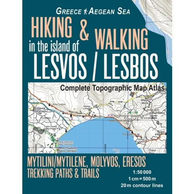 Afbeelding van Hopping Greek Islands Travel Guide Maps Hiking &amp; Walking in the Island of Lesvos/Lesbos Complete Topographic Map Atlas Greece Aegean Sea Mytilini/Mytilene, Molyvos, Eresos Trekking Paths Trails 1