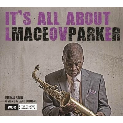 Afbeelding van Maceo Parker It&#039;s All About Love