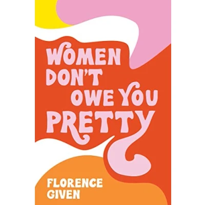 Afbeelding van Women Don&#039;t Owe You Pretty
