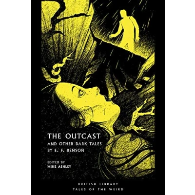 Afbeelding van the Outcast and Other Dark Tales by E F Benson British Library of Weird 14