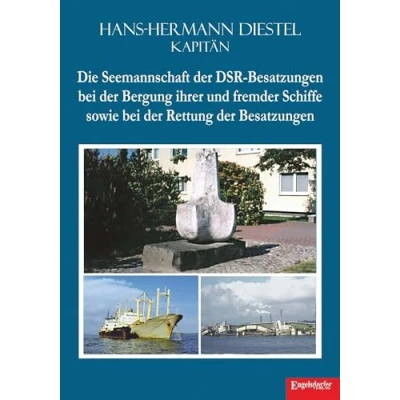 Afbeelding van Die Seemannschaft der DSR Besatzungen bei Bergung ihrer und fremder Schiffe sowie Rettung