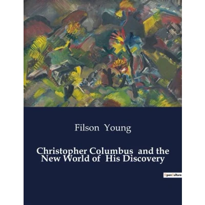 Image de Christopher Columbus and the New World of His Discovery