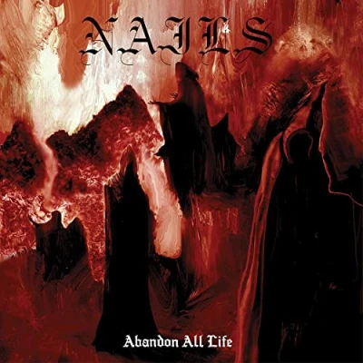 Afbeelding van Nails Abandon All Life (CD)