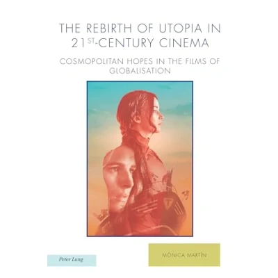 Afbeelding van Ralahine Utopian Studies The Rebirth of Utopia in 21st Century Cinema