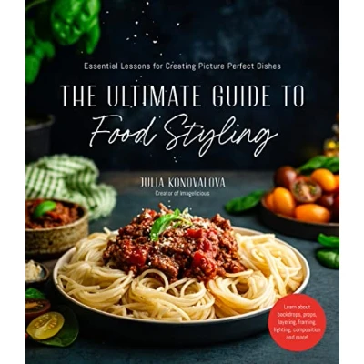 Afbeelding van The Ultimate Guide to Food Styling