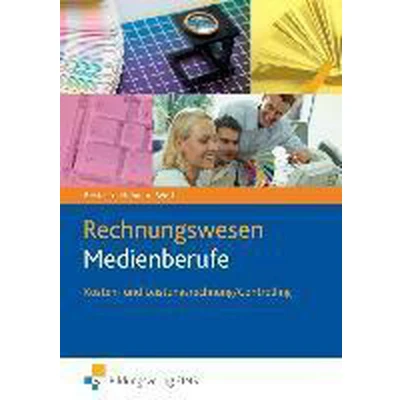 Afbeelding van Rechnungswesen Medienberufe. Kosten und Leistungsrechnung / Controlling. Lehrbuch