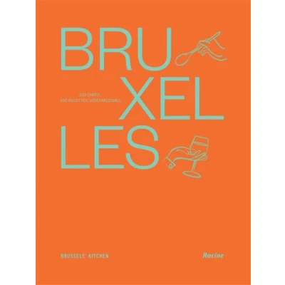 Image de Bruxelles 100 chefs, recettes végétariennes
