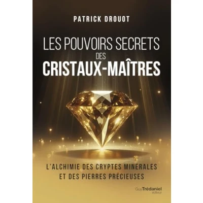 Afbeelding van LES POUVOIRS SECRETS DES CRISTAUX MAITRES