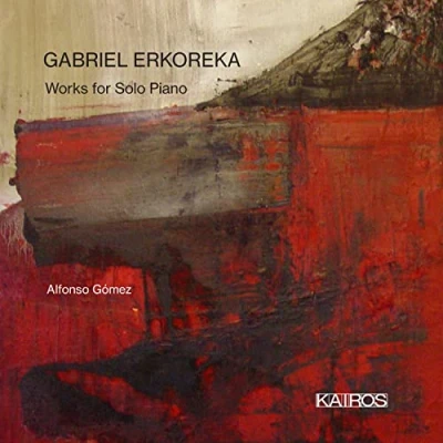 Afbeelding van Alfonso Gomez Gabriel Erkoreka: Works For Solo Piano (CD)