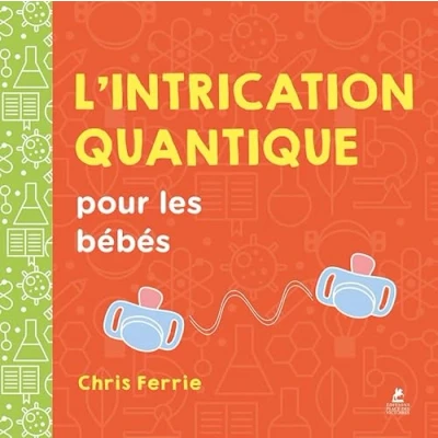 Afbeelding van L&#039;INTRICATION QUANTIQUE POUR LES BEBES