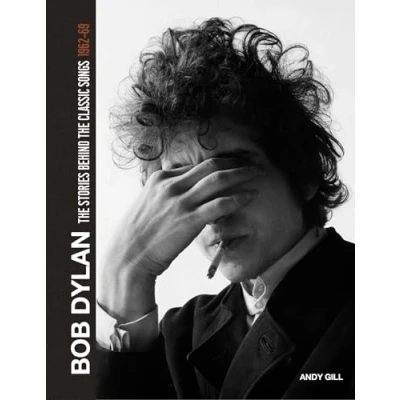Afbeelding van Bob Dylan: the Stories Behind Songs, 1962 69
