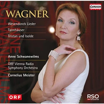 Afbeelding van Anne Schwanewilms &amp; Vienna Radio Symphony Orchestra Wagner: Tannhäuser/Wesendonck Lieder/Tristan Und (CD)