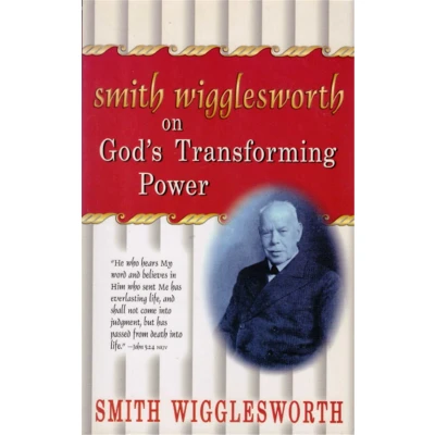 Afbeelding van Smith Wigglesworth on God&#039;s Transforming Power