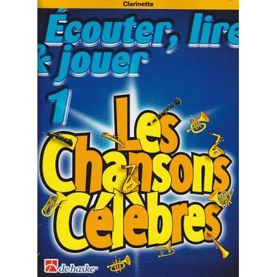Image de Partitions classique DEHASKE ECOUTER, LIRE &amp; JOUER LES CHANSONS CELEBRES Clarinette