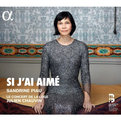 Afbeelding van Sandrine Piau Le Concert De La Loge Julien Cha Si J&#039;ai Aime (CD)