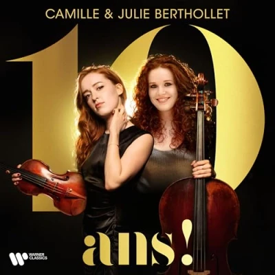 Afbeelding van Camille &amp; Julie Berthollet 10 Ans ! (CD)