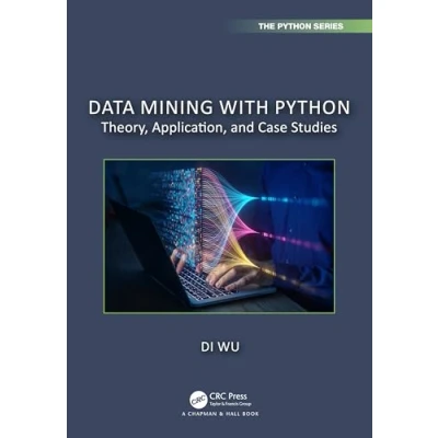 Afbeelding van Chapman &amp; Hall/CRC The Python Series Data Mining with