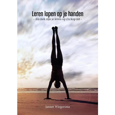 Afbeelding van Leren lopen op je handen, als ziek zijn leven z&#039;n kop zet
