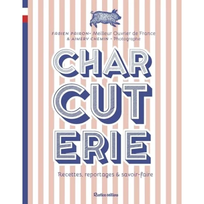 Afbeelding van Charcuterie recettes reportages et savoir faire