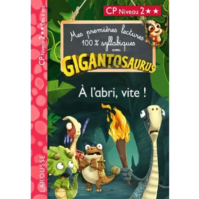 Image de GIGANTOSAURUS Premières lectures CP niv 2 A l&#039;abri, vite !