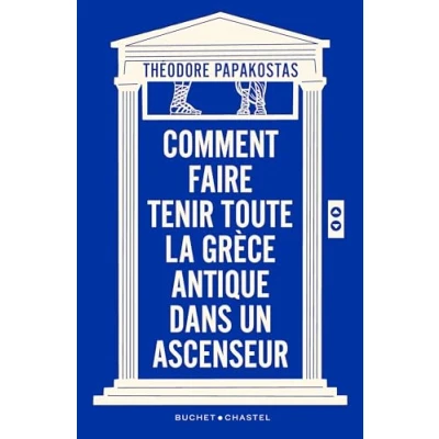 Afbeelding van Comment faire tenir toute la Grèce antique dans un ascenseur