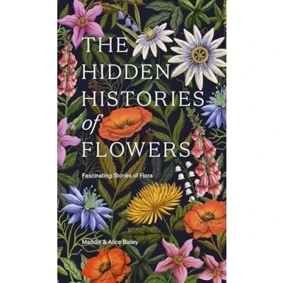 Afbeelding van The Hidden Histories of Flowers