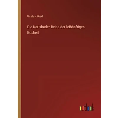 Afbeelding van Die Karlsbader Reise der leibhaftigen Bosheit